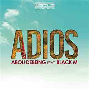 Abou Debeing Featuring Black M  - Adios download free