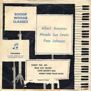 Albert Ammons, Meade Lux Lewis, Pete Johnson - Boogie Woogie Classics download free