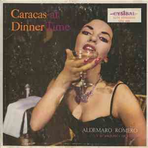Aldemaro Romero And His Salon Orchestra - Caracas At Dinner Time download free