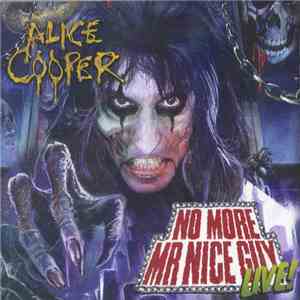Alice Cooper  - No More Mr Nice Guy Live! (Alexandra Palace 29/10/11) download free