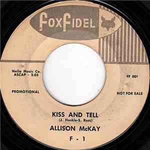 Allison McKay - Kiss And Tell / Fools Rush In download free