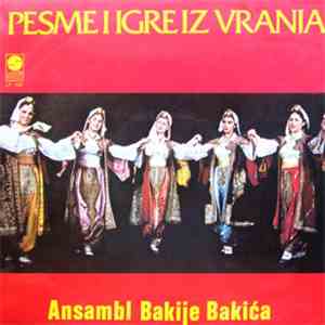 Ansambl Bakije Bakića - Pesme I Igre Iz Vranja download free