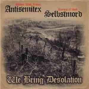 Antisemitex vs Selbstmord - We Bring Desolation download free