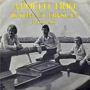 Apollo Trio - Ik Kom Ut Fryslan download free