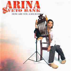 Arina & Veto Bank - How Are You A.M.E.R.I.K.A. download free