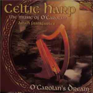Aryeh Frankfurter - Celtic Harp - The Music Of O'Carolan (O'Carolan's Dream) download free