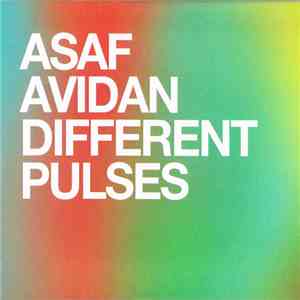 Asaf Avidan - Different Pulses download free