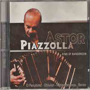 Astor Piazzolla - King Of Bandoneon download free