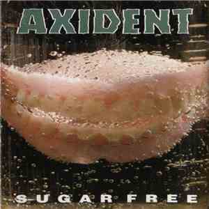 Axident  - Sugar Free download free