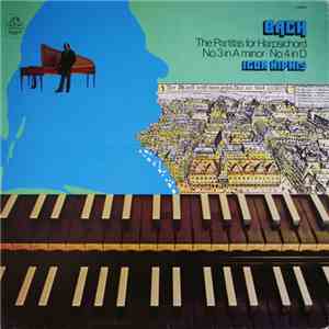 Bach / Igor Kipnis - The Partitas For Harpsichord No.3 In Minor • No.4 In D download free