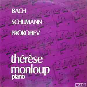 Bach / Schumann / Prokofiev - Thérèse Monloup - Bach - Schumann - Prokofiev - Thérèse Monloup, Récital De Piano download free