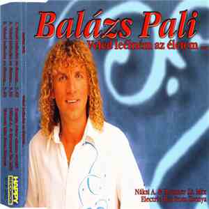 Balázs Pali - Veled Leélném Az Életem... download free