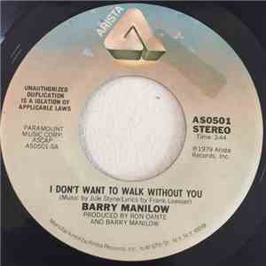 Barry Manilow - I Don't Want To Walk Without You download free