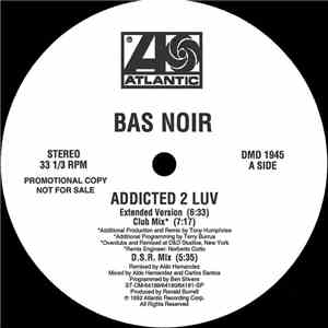 Bas Noir - Addicted 2 Luv download free