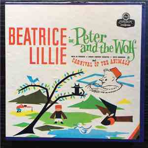 Beatrice Lillie, Julius Katchen, Gary Graffman, Skitch Henderson, The London Symphony Orchestra, Sergei Prokofiev - Beatrice Lillie in Peter And The Wolf & Carnival Of The Animals download free