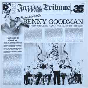 Benny Goodman And His Orchestra - The Indispensable Benny Goodman: "Birth Of A Big Band" Volumes 1/2 (1935-1936) download free