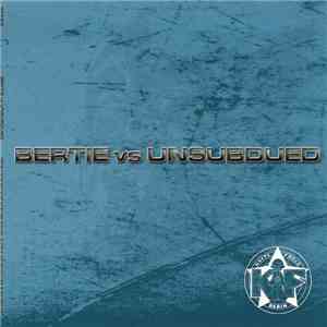 Bertie vs Unsubdued - When The Wind Of Change Blows Build A Windmill Not A Windbreak download free