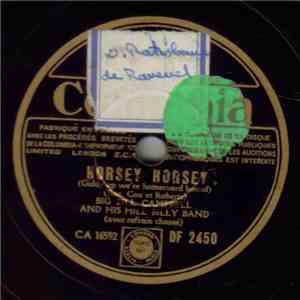Big Bill Campbell And His Hill Billy Band / The Six Swingers - Horsey Horsey / So You Left Me For The Leader Of A Swing Band download free