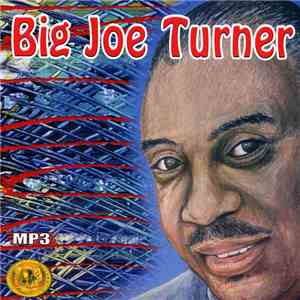 Big Joe Turner - MP3 download free