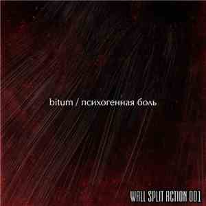 Bitum  / Психогенная Боль - Wall Split Action 001 download free