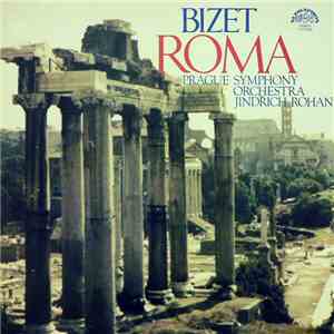 Bizet - The Prague Symphony Orchestra, Jindřich Rohan - Roma download free