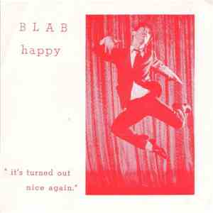 Blab Happy - "It's Turned Out Nice Again." download free