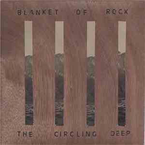 Blanket Of Rock - The Circling Deep download free