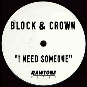 Block & Crown - I Need Someone download free