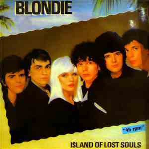 Blondie - Island Of Lost Souls download free