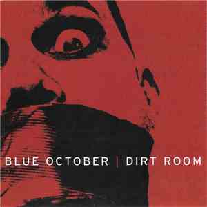 Blue October  - Dirt Room download free