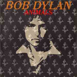 Bob Dylan - Animals download free