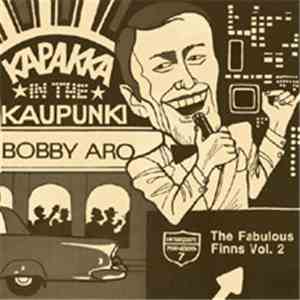 Bobby Aro - Kapakka In The Kaupunki download free