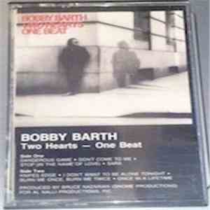 Bobby Barth - Two Hearts - One Beat download free