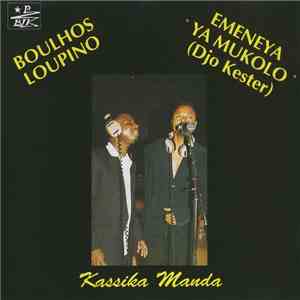 Boulhos Loupino & Emeneya Ya Mukolo - Kassika Manda download free