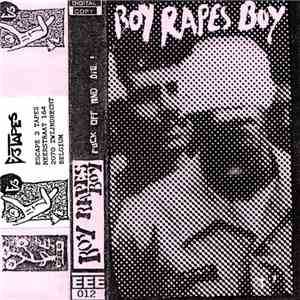 Boy Rapes Boy - Fuck Off And Die! download free