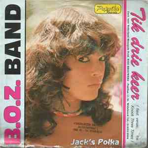 B.O.Z. Band - Tik Drie Keer (Knock Three Times) download free
