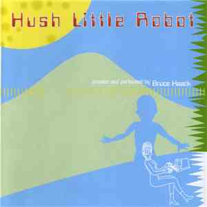 Bruce Haack - Hush Little Robot download free