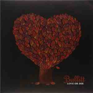 Bullitt  - Love Or Die download free