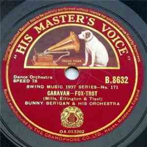 Bunny Berigan & His Orchestra - Caravan / A Study In Brown download free