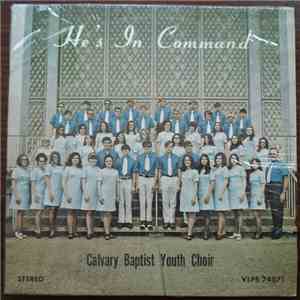 Calvary Baptist Youth Choir - He's In Command download free
