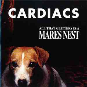 Cardiacs - All That Glitters Is A Mares Nest download free