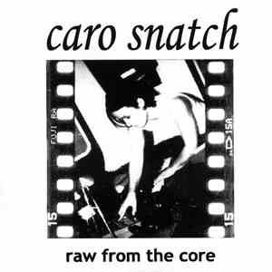 Caro Snatch - Raw From The Core download free