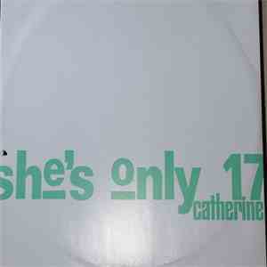 Catherine  - She's Only 17 download free