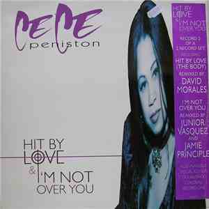 Ce Ce Peniston - Hit By Love (The Body) / I'm Not Over You download free