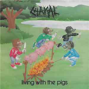 Chakal  - Living With The Pigs download free