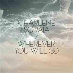 Charlene Soraia - Wherever You Will Go download free