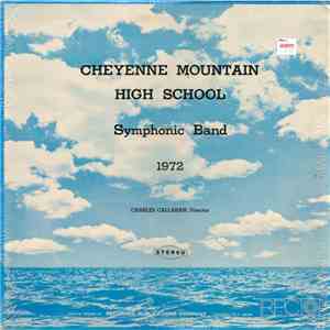 Cheyenne Mountain High School Symphonic Band - Cheyenne Mountain High School Symphonic Band 1972 download free