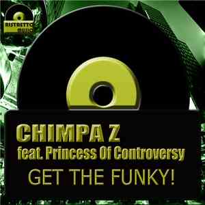 Chimpa Z Feat. Princess Of Controversy - Get The Funky! download free
