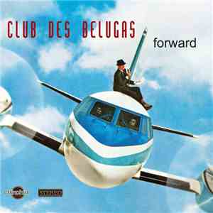 Club Des Belugas - Forward download free