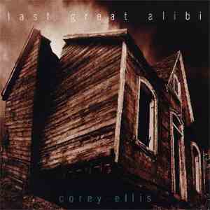 Corey Ellis - Last Great Alibi download free